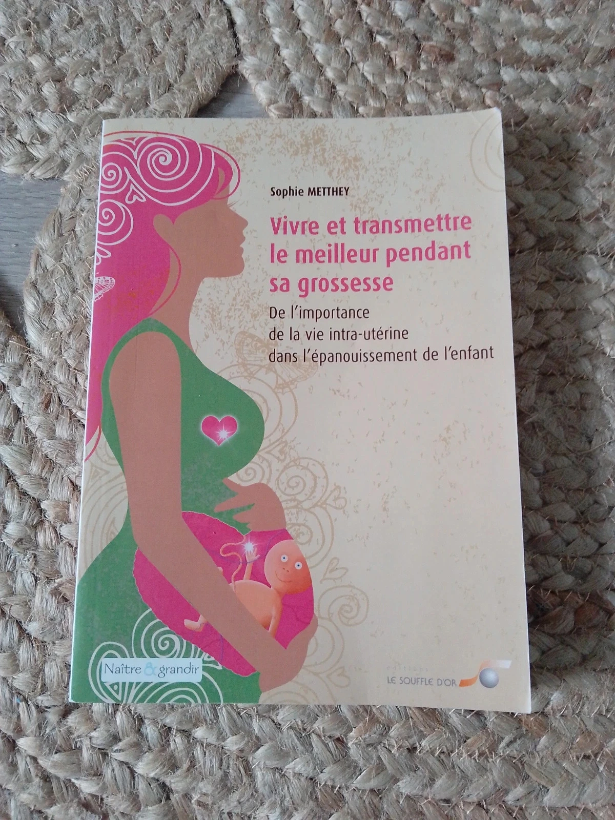 Vivre et transmettre le meilleur pendant sa grossesse